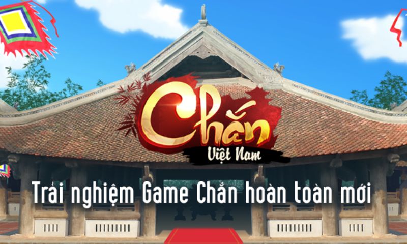Giới thiệu cổng game Chắn Việt Nam 